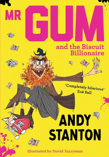 Cover Art for 9781405259286, Mr Gum and the Biscuit Billionaire by Andy Stanton