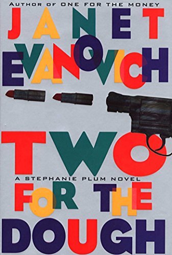 Cover Art for B000FC0VZW, Two for the Dough (Stephanie Plum, No. 2): A Stephanie Plum Novel by Janet Evanovich