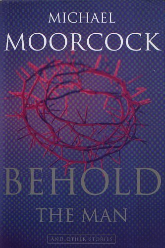 Cover Art for 9781897580363, Behold the Man by Michael Moorcock