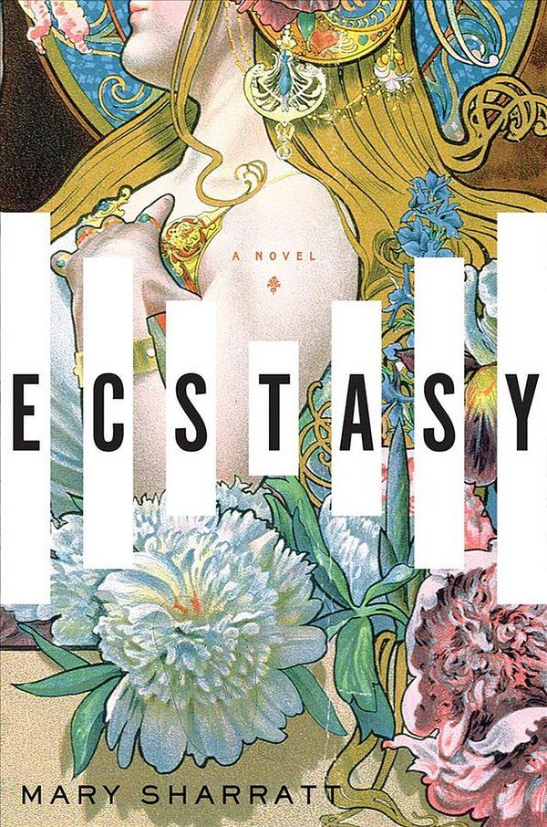 Cover Art for 9780544800892, Ecstasy by Mary Sharratt
