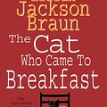 Cover Art for 9780747245131, The Cat Who Came to Breakfast (The Cat Who Mysteries, Book 16): An enchanting feline whodunit for cat lovers everywhere by Lilian Jackson Braun