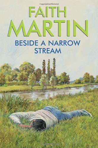 Cover Art for 9780709085072, Beside a Narrow Stream by Faith Martin