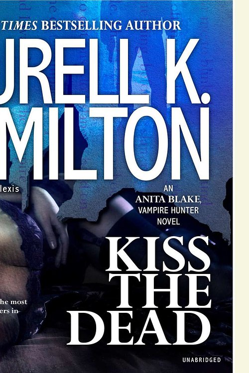 Cover Art for 9781101564233, Kiss the Dead by Laurell K. HamiltonOn Tour