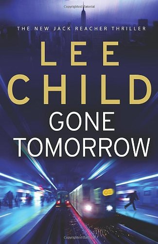 Cover Art for 9780593057056, Gone Tomorrow: (Jack Reacher 13) by Lee Child