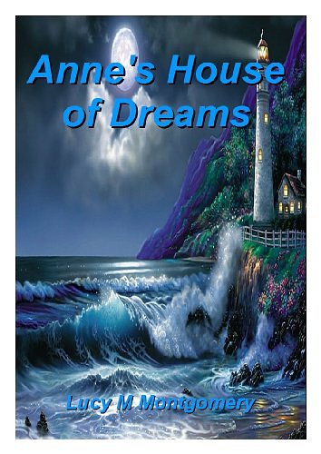 Cover Art for B0082BZ5DQ, Annes House of Dreams by Lucy Maud Montgomery