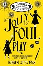 Cover Art for 9780141369709, Jolly Foul Play by Robin Stevens