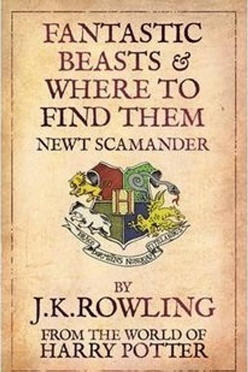 Cover Art for 9780456206676, Fantastic Beasts & Where to Find Them by J.K. Rowling, Newt Scamander