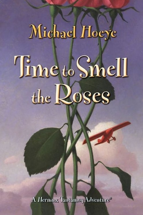 Cover Art for 9780399244902, Time to Smell the Roses by Michael Hoeye