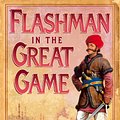 Cover Art for 9780007449514, Flashman in the Great Game (The Flashman Papers, Book 8) by George MacDonald Fraser