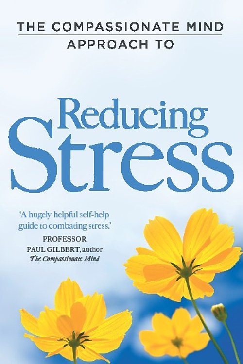 Cover Art for 9781849019217, The Compassionate Mind Approach to Reducing Stress by Maureen Cooper