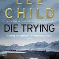 Cover Art for 8601200408331, Die Trying by Lee Child