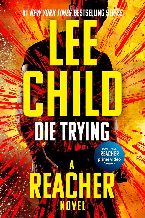 Cover Art for 9781101615546, Die Trying by Lee Child