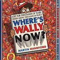 Cover Art for 9780744554434, Where's Wally Now?: 10th Anniversary Special Edition by Martin Handford