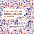 Cover Art for 9780729542319, Psychiatric And Mental Health Nursing, 4th Edition by Evans RPN MLitSt FANZCMHN, Katie, BA, Ph.D., Nizette RN Dip Ed B MNSt FACN FACMHN CMHN, App-App-Debra