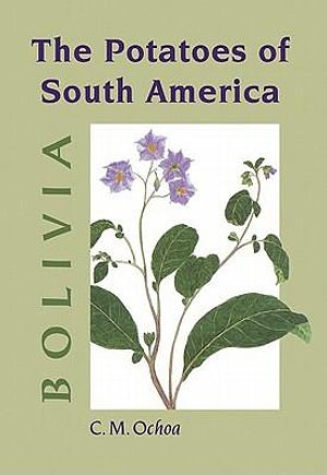 Cover Art for 9780521189903, The Potatoes of South America: Bolivia by Carlos M. Ochoa