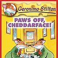 Cover Art for B005E887NK, Geronimo Stilton #6: Paws Off, Cheddarface! by Geronimo Stilton