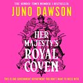 Cover Art for 9780008478537, Her Majesty's Royal Coven by Juno Dawson