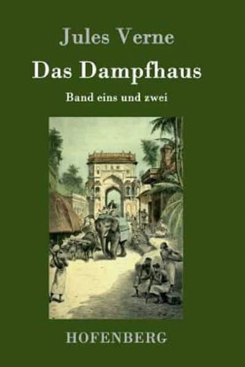 Cover Art for 9783843079068, Das Dampfhaus: Band eins und zwei by Jules Verne