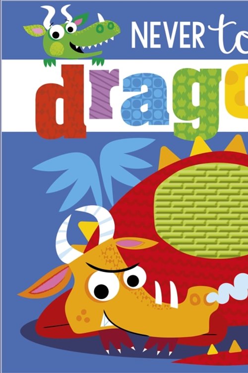 Cover Art for 9781786922670, Never Touch A Dragon by Rosie Greening
