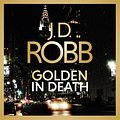 Cover Art for 9780349423616, Golden In Death: In Death 50 by J. D. Robb