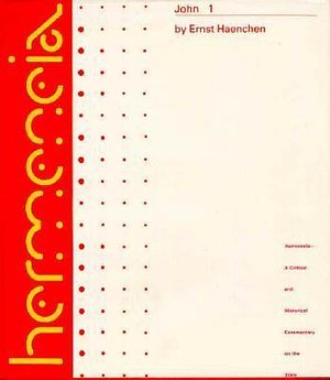 Gospel of John Vol 1 Hermeneia (Hermeneia: A Critical & Historical Commentary on the Bible)