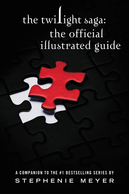Cover Art for 9780316187152, The Twilight Saga: The Official Illustrated Guide by Stephenie Meyer