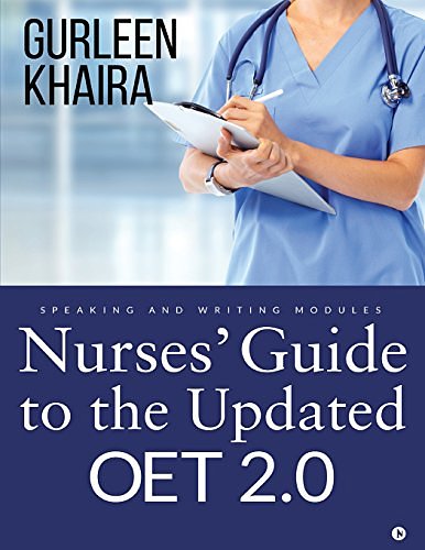 Cover Art for 9781643244594, Nurses’ guide to the Updated OET 2.0: Speaking and Writing modules by Gurleen Khaira