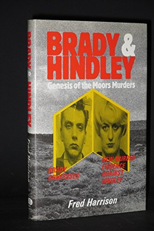 Cover Art for 9780906798706, Brady and Hindley: Genesis of the Moors Murders by Fred Harrison