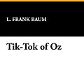 Cover Art for 9781434471956, Tik-Tok of Oz by L. Frank Baum