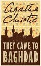 Cover Art for 9781444803006, They Came to Baghdad by Agatha Christie