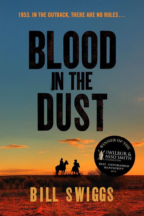 Cover Art for 9781785769078, Blood in the Dust by Bill Swiggs