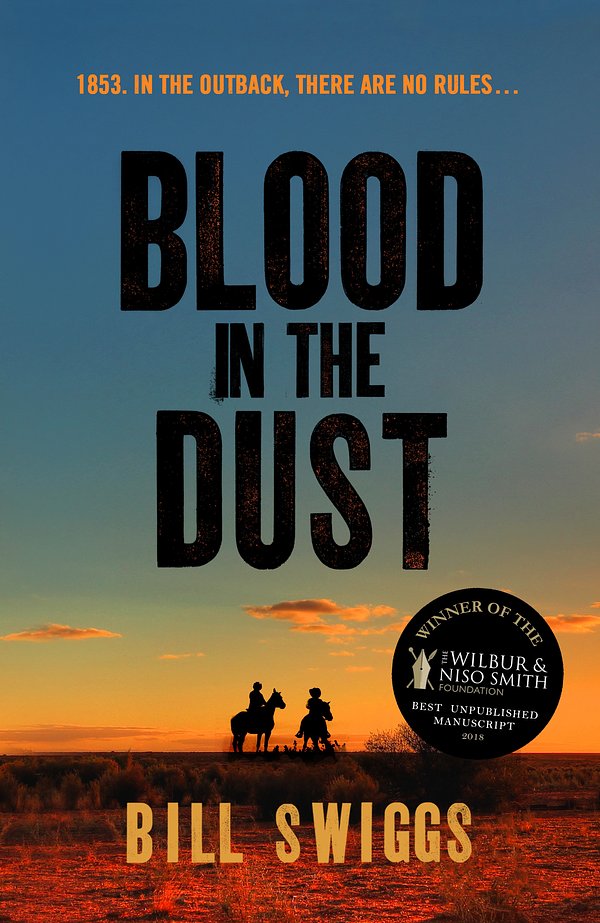 Cover Art for 9781785769078, Blood in the Dust by Bill Swiggs