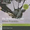 Cover Art for 9781743171806, My Brilliant Career by Miles Franklin