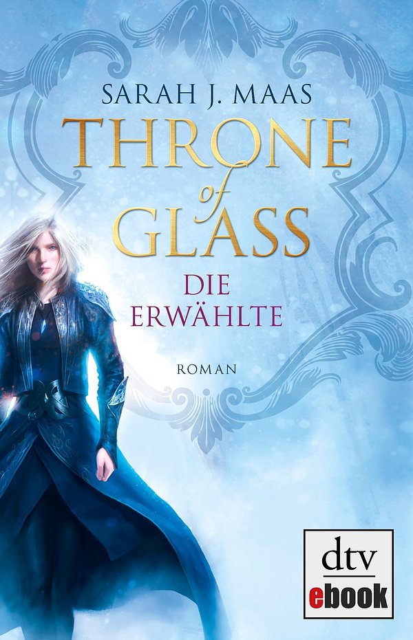 Cover Art for 9783423421447, Throne of Glass - Die Erwählte by Sarah J. Maas