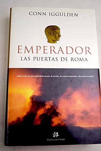 Cover Art for 9788476695951, Emperador I.: Las puertas de Roma by Conn Iggulden