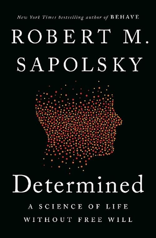 Cover Art for 9780525560975, Determined: A Science of Life Without Free Will by Sapolsky, Robert M.