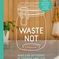 Cover Art for 9781743585481, Waste Not by Erin Rhoads