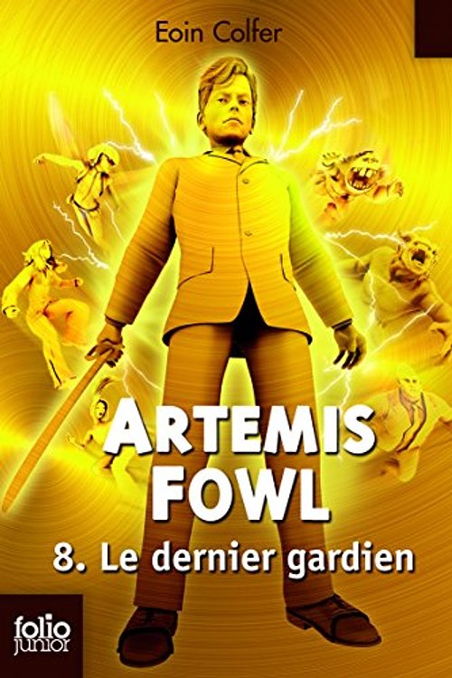 Cover Art for 9782070650842, Artemis Fowl 8/Le Dernier Gardien by Eoin Colfer