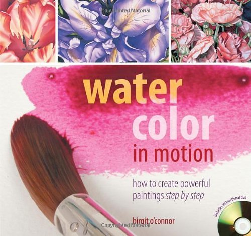 Cover Art for 9781581808834, Watercolor in Motion by O'Connor, Birgit
