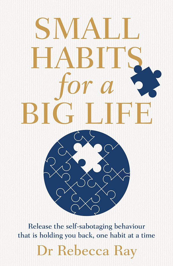 Cover Art for 9781761260735, Small Habits for a Big Life by Rebecca Ray