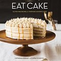 Cover Art for 9781607746294, Let Us All Eat Cake by Catherine Ruehle