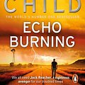 Cover Art for 9781407070261, Echo Burning: (Jack Reacher 5) by Lee Child