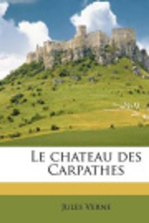 Cover Art for 9781178841398, Le chateau des Carpathes by Jules Verne