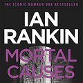 Cover Art for 9780752883588, Mortal Causes by Ian Rankin