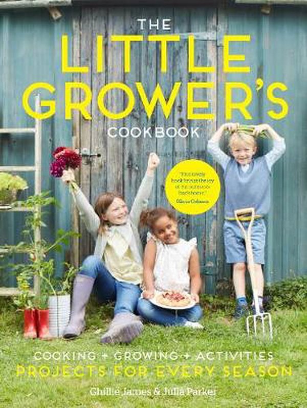 Cover Art for 9781916373914, The Little Grower's Cookbook by Ghillie James, Julia Parker