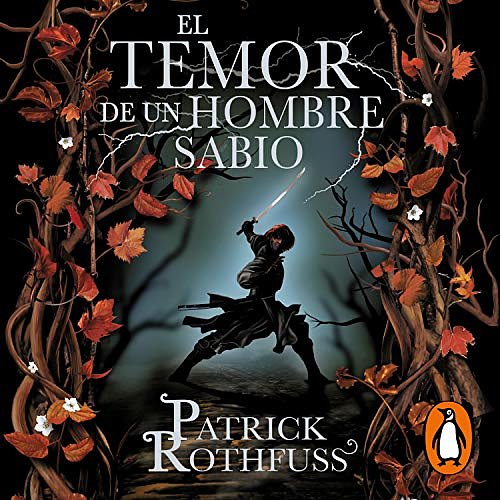 Cover Art for B01DL94FFC, El temor de un hombre sabio: Crónica del asesino de reyes 2 [The Wise Man's Fear: The Kingkiller Chronicles 2] by Patrick Rothfuss