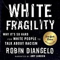 Cover Art for B07D6XQQRY, White Fragility: Why It's so Hard for White People to Talk About Racism by Dr. Robin DiAngelo, Michael Eric Dyson-Foreword