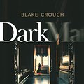 Cover Art for 9781447297574, Dark Matter by Blake Crouch