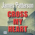 Cover Art for 9781445045757, Cross My Heart by James Patterson