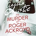 Cover Art for 9780007422548, The Murder of Roger Ackroyd by Agatha Christie